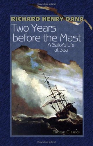 Richard Henry Dana Jr, Two Years Before the Mast